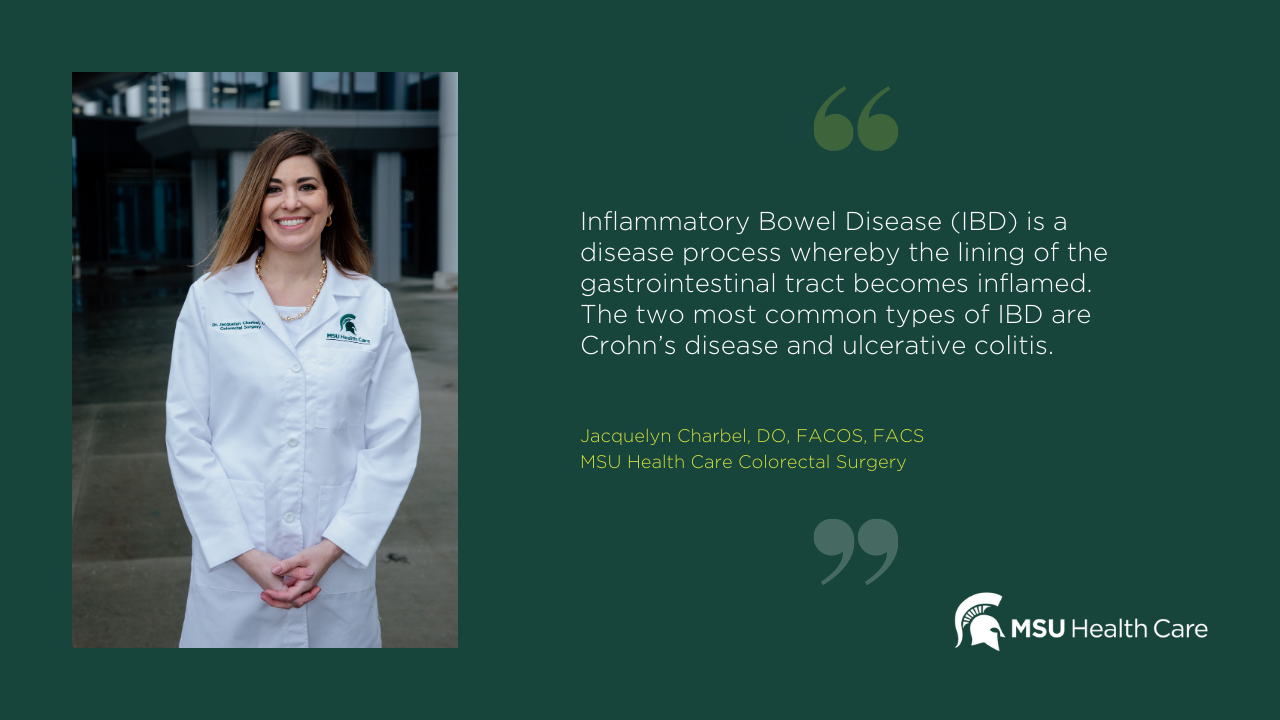 MSU Health Care colorectal surgeon Jacquelyn Charnel, DO, FACOS, FACS discusses IBD